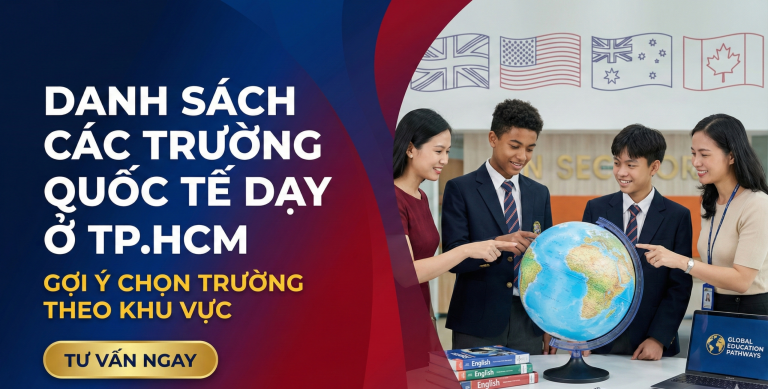 Danh sách các trường quốc tế dạy IGCSE ở TP.HCM: Quận 2, Quận 7 và các khu vực khác