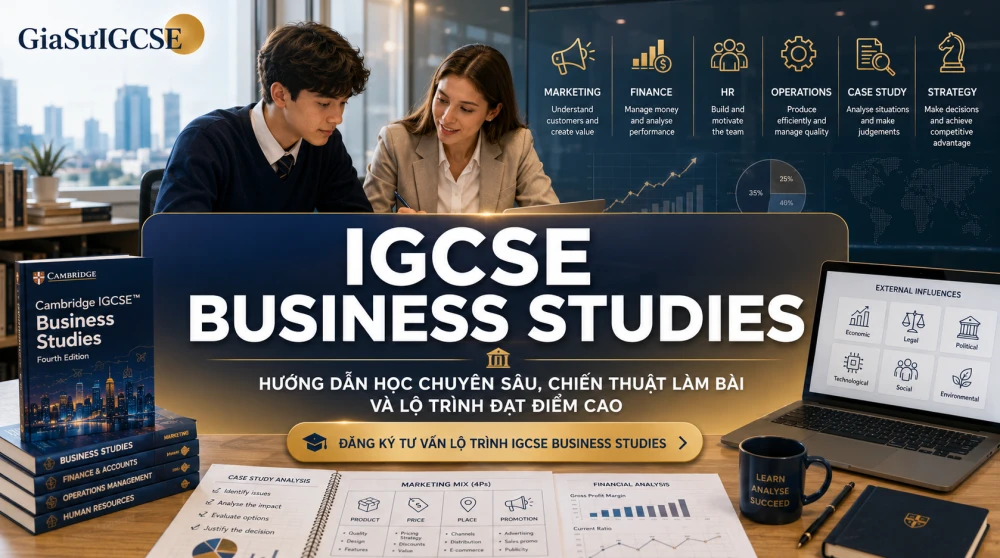 IGCSE Business Studies là môn học quan trọng trong Cambridge IGCSE, giúp học sinh hiểu cách doanh nghiệp được thành lập, vận hành, tài trợ và thích ứng với môi trường kinh doanh. Để đạt điểm cao, học sinh không chỉ cần nắm các chủ đề như Marketing, Finance, Human Resources, Operations và Business Strategy, mà còn phải biết áp dụng kiến thức vào case study, phân tích tình huống và đưa ra đánh giá có cơ sở. Bài viết này sẽ giúp học sinh quốc tế hiểu đúng bản chất môn học, xây dựng lộ trình ôn tập hiệu quả và nắm chiến thuật làm bài để tối ưu điểm số trong IGCSE Business Studies.