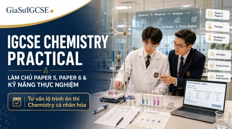IGCSE Chemistry Practical: Hướng Dẫn Paper 5, Paper 6 & Kỹ Năng Làm Bài
